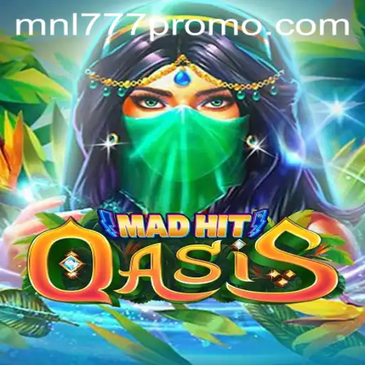 MadHitOasis and MNL777: A Thrilling Dive into Gaming Excellence